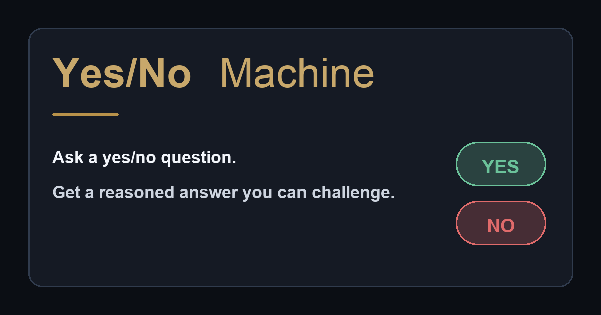Yes/No Machine